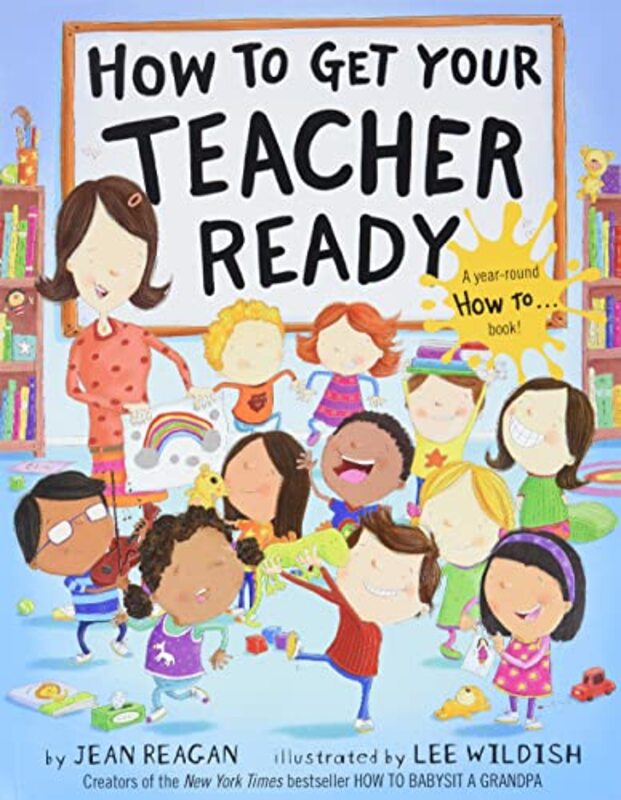 How To Get Your Teacher Ready By Reagan, Jean - Wildish, Lee Paperback