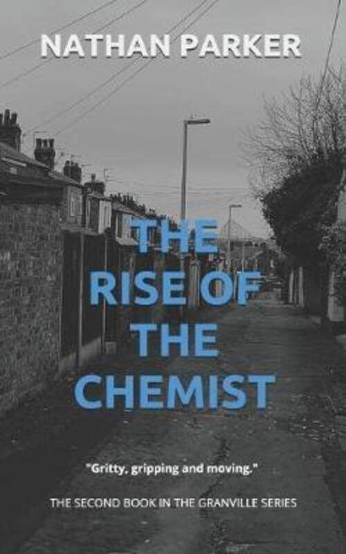 

The Rise of The Chemist: The Granville Series Book 2,Paperback,ByParker, Nathan