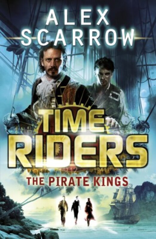 

TimeRiders The Pirate Kings Book 7 by Alex Scarrow-Paperback