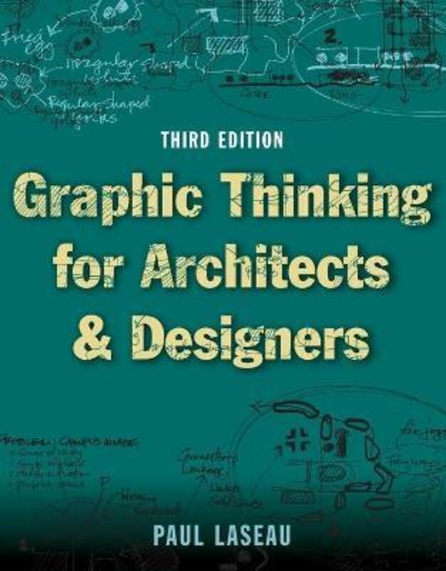 Graphic Thinking for Architects and Designers.paperback,By :Laseau, Paul