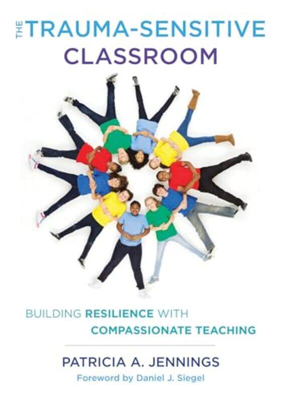 

The TraumaSensitive Classroom by Alan Jones-Paperback