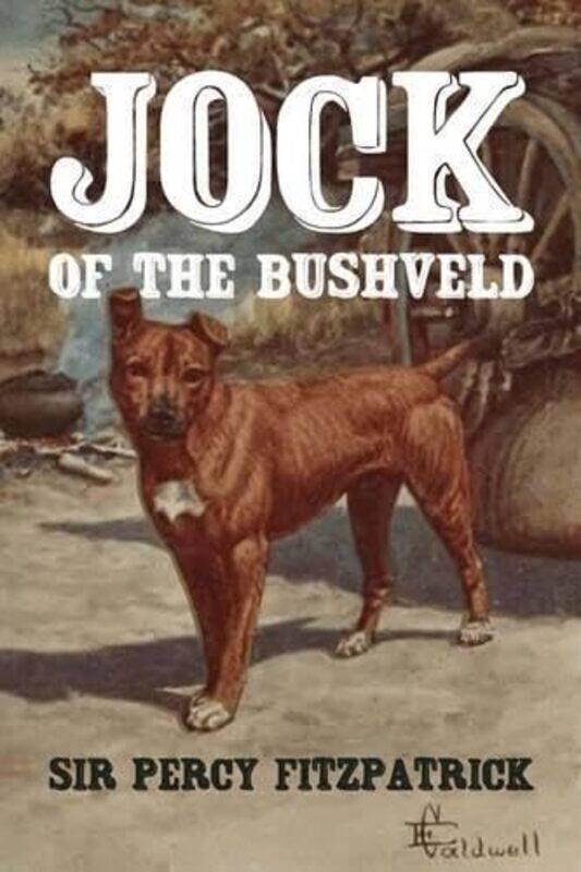 

Jock of the Bushveld,Paperback by Caldwell, E - Bailey, Dwayne - Bailey, Heather