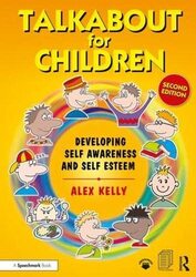 Talkabout For Children 1 Developing Selfawareness And Selfesteem by Kelly, Alex (Managing director of Alex Kelly Ltd; Speech therapist, Social Skills and Communication Paperback