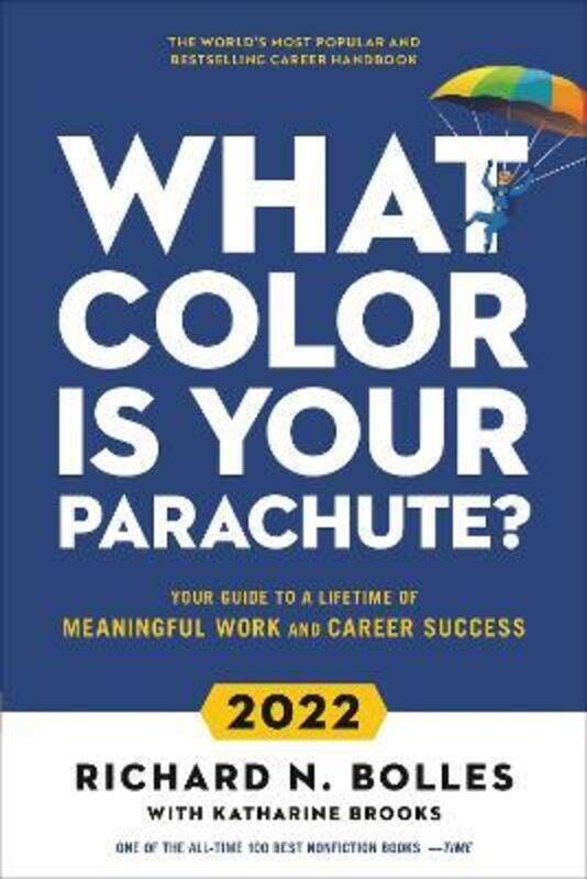 

What Color Is Your Parachute 2022: Your Guide to a Lifetime of Meaningful Work and Career Success.paperback,By :Bolles, Richard N. - EdD, Katharine B