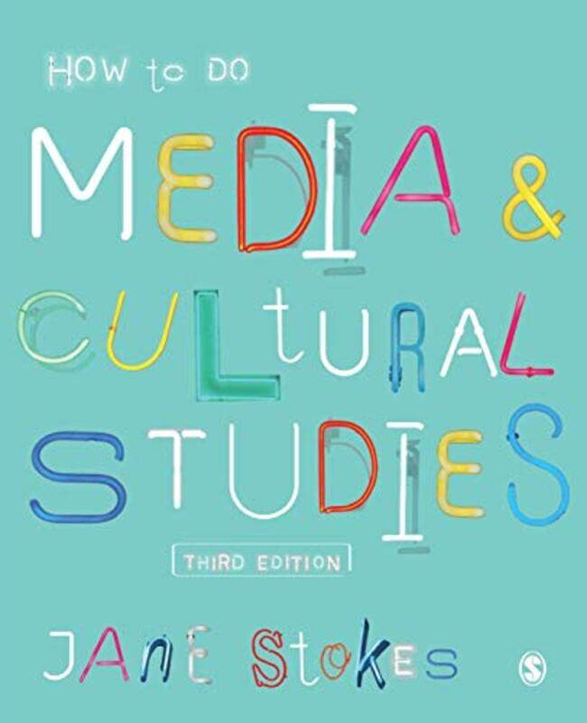 

How to Do Media and Cultural Studies by Jane Stokes-Paperback