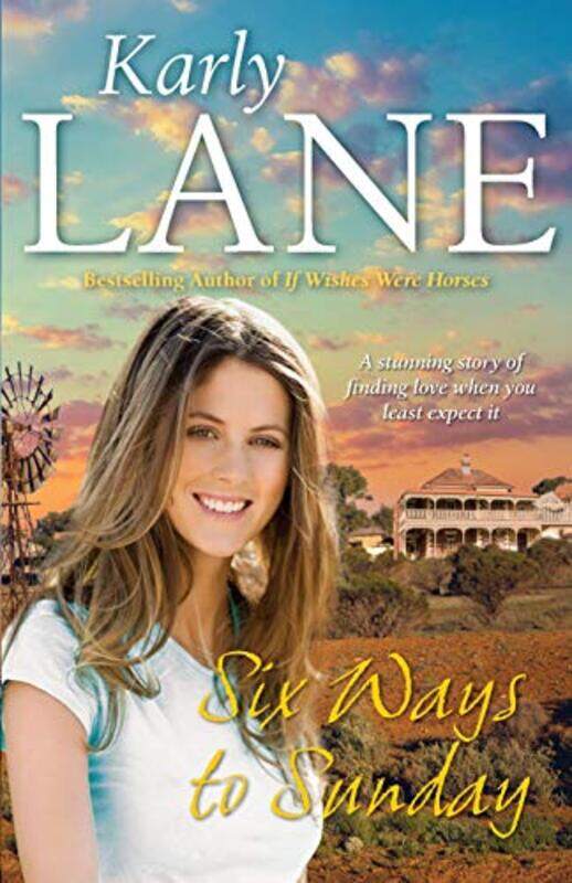 

Six Ways to Sunday by Karly Lane-Paperback