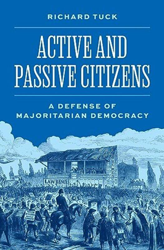 

Active and Passive Citizens by Richard TuckStephen Macedo-Hardcover