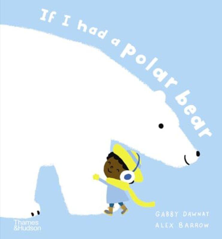 

If I had a polar bear by Gabby DawnayAlex Barrow-Hardcover