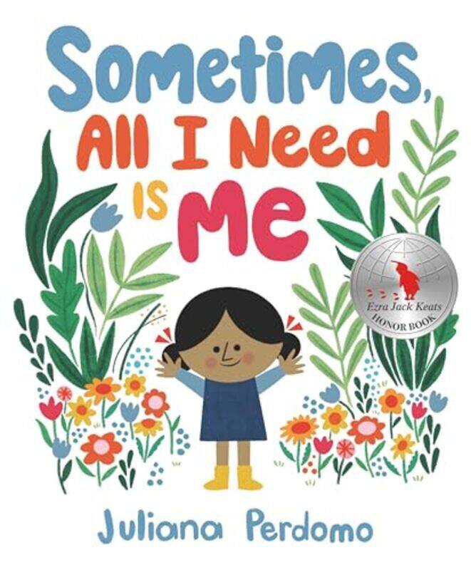 

Sometimes All I Need Is Me by Perdomo, Juliana - Perdomo, Juliana Hardcover