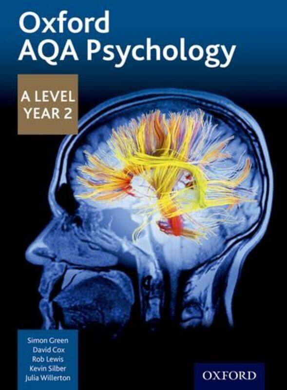 

Oxford AQA Psychology A Level Year 2 by Simon GreenRob LewisJulia WillertonDave CoxKevin Silber-Paperback