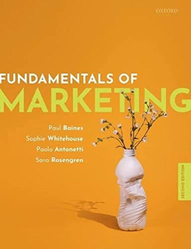 

Fundamentals Of Marketing by Baines, Paul (Professor of Political Marketing and Associate Dean (Business & Civic Engagement), Pro Paperback