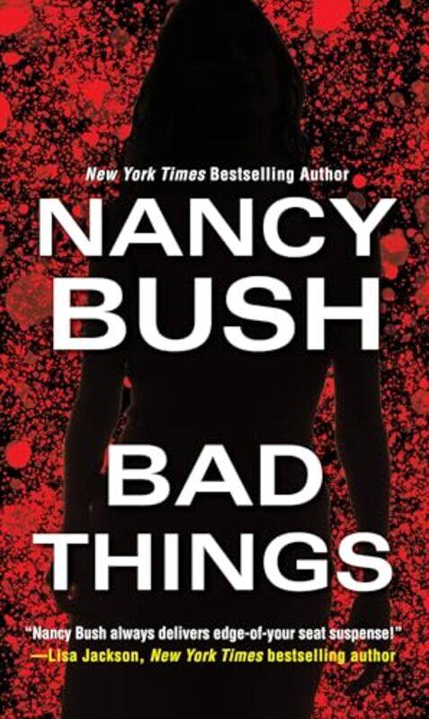 

Bad Things by Nancy Bush-Paperback