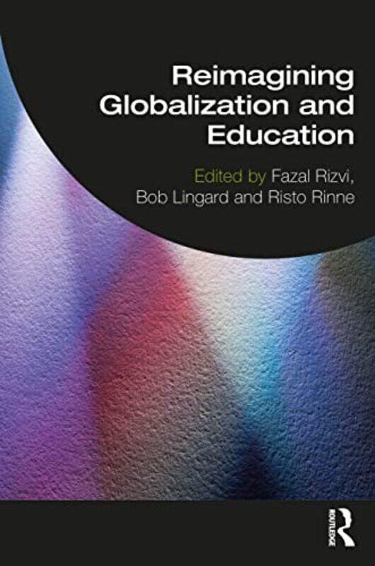 

Reimagining Globalization and Education by Andreas Beitin-Paperback