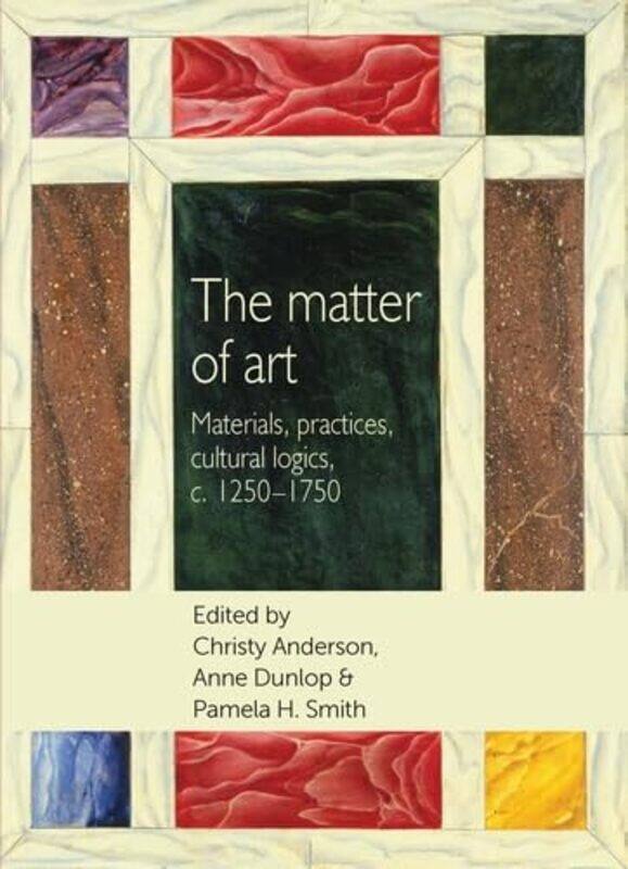 

The Matter of Art by Christy AndersonAnne DunlopPamela H Smith-Paperback