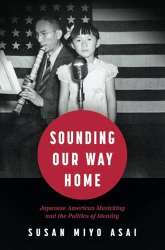 

Sounding Our Way Home by Susan Miyo Asai-Paperback