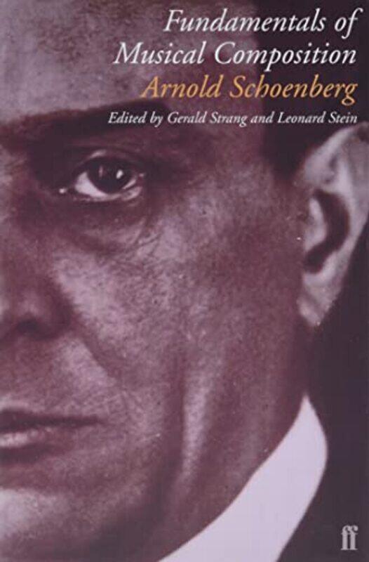 

Fundamentals Of Musical Composition by Schoenberg Arnold Paperback