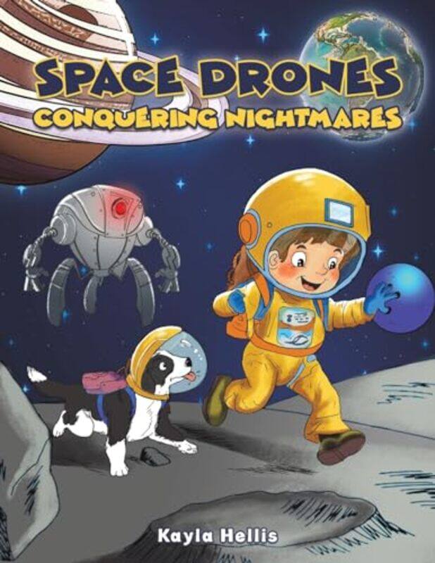 

Space Drones Conquering Nightmares by Kayla Hellis-Paperback