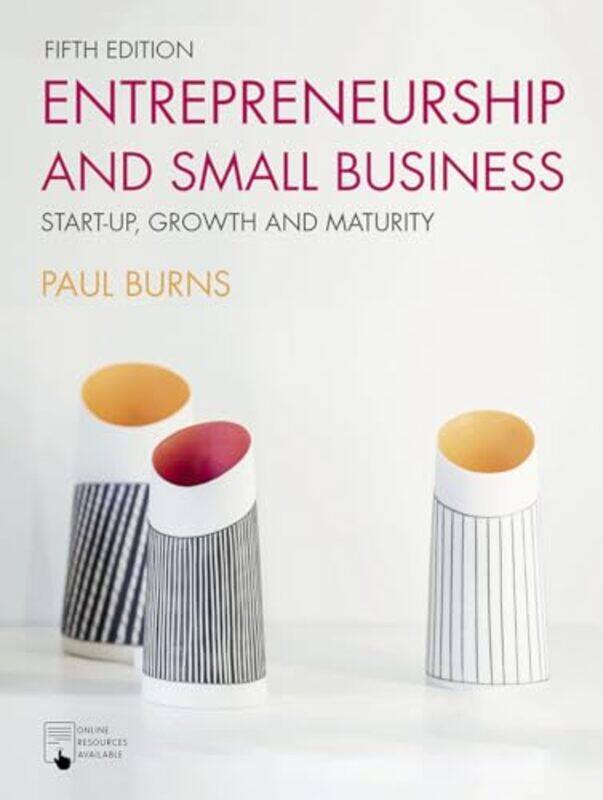 

Entrepreneurship And Small Business by Paul (University of Bedfordshire, UK) Burns-Paperback