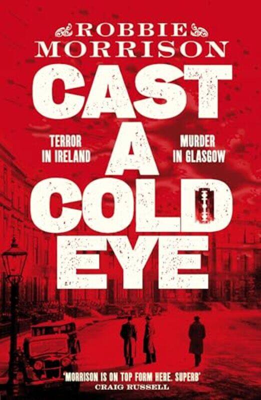 

Cast a Cold Eye by Robbie Morrison-Paperback