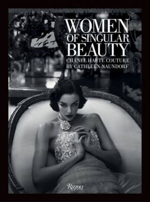 

Women of Singular Beauty: Chanel Haute Couture.Hardcover,By :Cathleen Naundorf