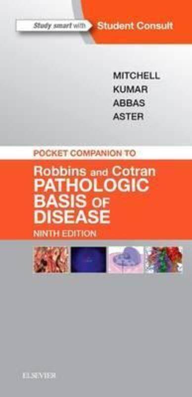 

Pocket Companion to Robbins & Cotran Pathologic Basis of Disease.paperback,By :Mitchell, Richard, MD, PhD (Lawrence J. Henderson Professor of Patholog