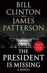The President is Missing, Paperback, By: James Patterson & Bill Clinton