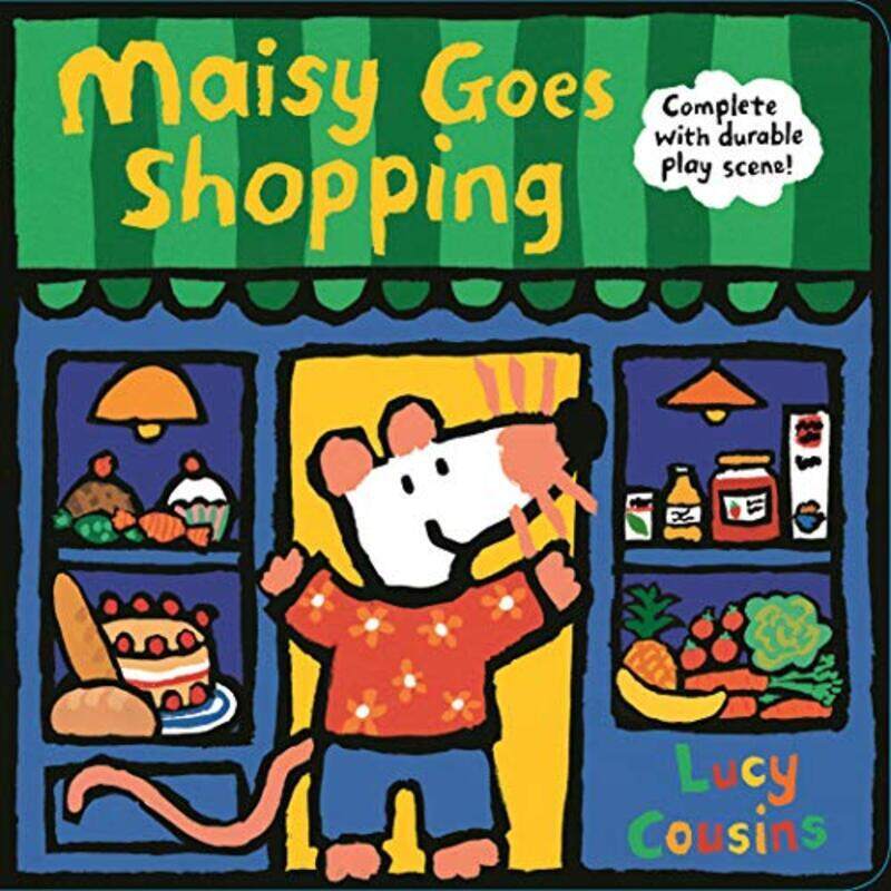 

Maisy Goes Shopping: Complete with Durable Play Scene: A Fold-Out and Play Book,Paperback by Cousins, Lucy - Cousins, Lucy