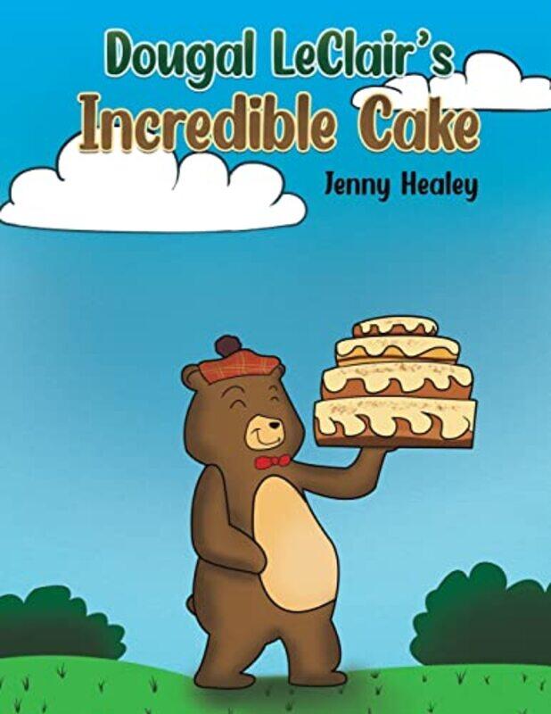 

Dougal LeClairs Incredible Cake by Jenny Healey-Paperback