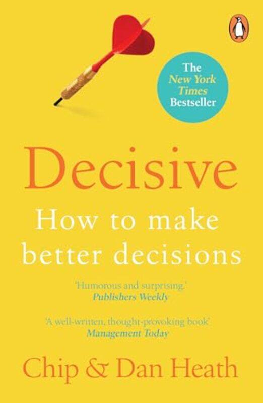 

Decisive by Chip HeathDan Heath-Paperback