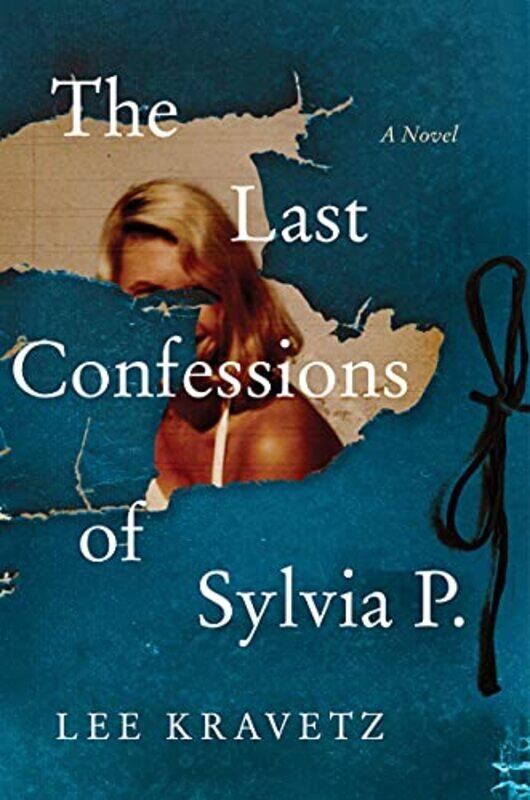 

The Last Confessions Of Sylvia P by Lee Kravetz-Hardcover