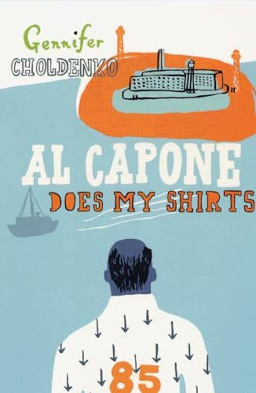 

Al Capone does my shirts by Gennifer Choldenko-Paperback