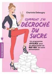 Comment J'Ai Decroche du Sucre.paperback,By :Charlotte Debeugny