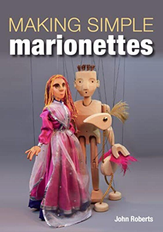 

Making Simple Marionettes by M WatsonM Mariann-Paperback