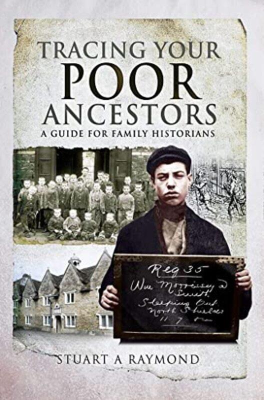 

Tracing Your Poor Ancestors by Stuart A Raymond-Paperback