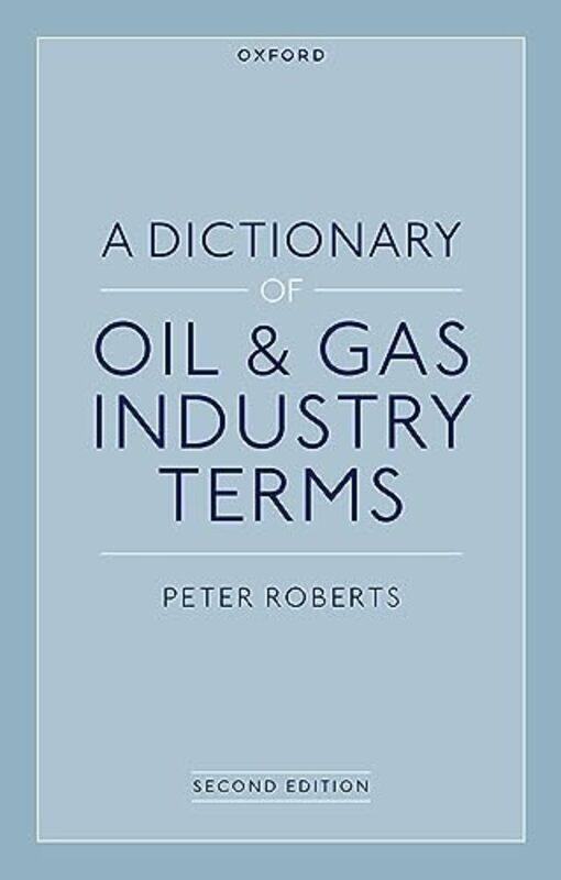 

A Dictionary Of Oil and Gas Industry Terms 2E by Roberts, Peter Visi..Paperback