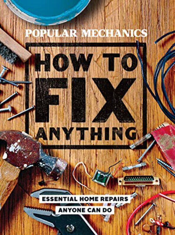 

Popular Mechanics How to Fix Anything by Richard Templar-Hardcover