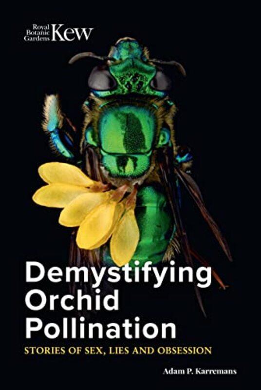 

Demystifying Orchid Pollination by Adam P Karremans-Hardcover