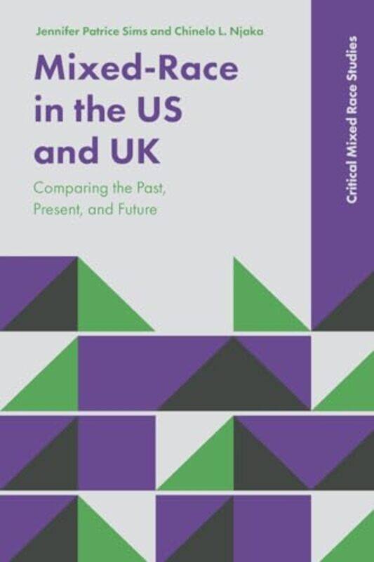 

Mixedrace In The Us And Uk by Jennifer Patrice (University of Alabama in Huntsville, USA) SimsChinelo L (Peckham Rights! and Independent Social Resear