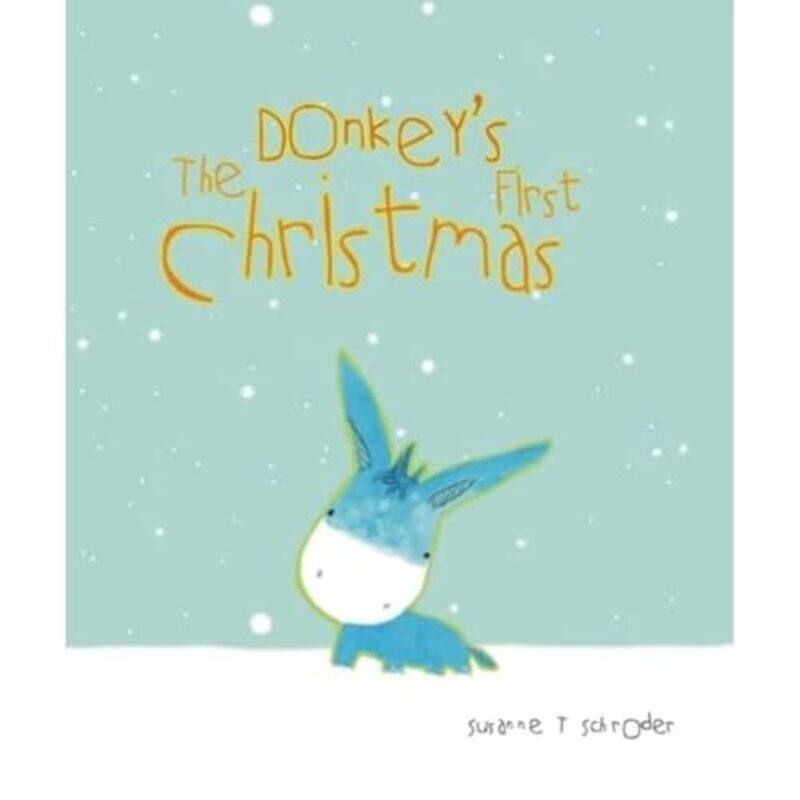 

The Donkeys First Christmas by Susanne T Schroder-Paperback