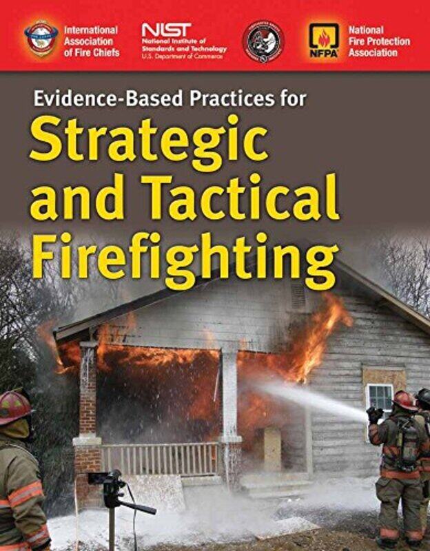 

Evidencebased Practices For Strategic And Tactical Firefighting by IAFC -Paperback