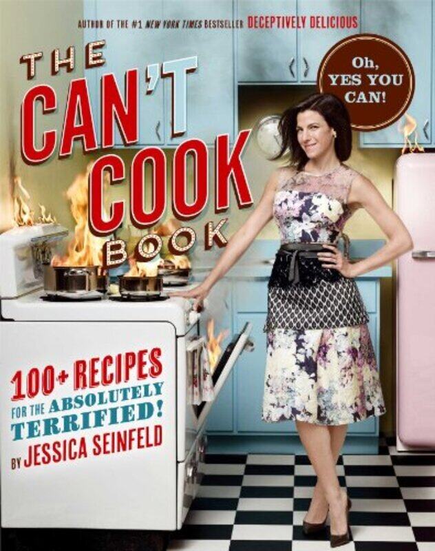 

The Cant Cook Book: Recipes for the Absolutely Terrified! , Hardcover by Seinfeld, Jessica