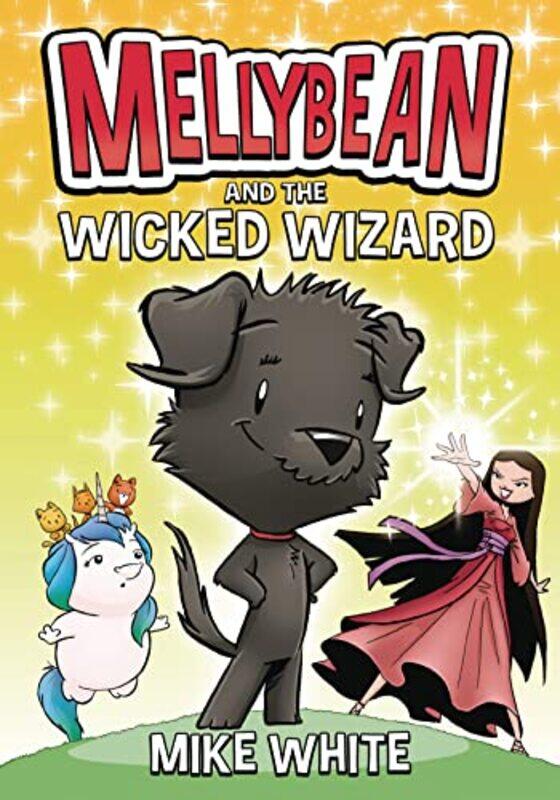 

Mellybean and the Wicked Wizard by Mike White-Paperback