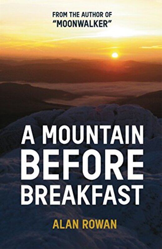 

A Mountain Before Breakfast by Alan Rowan-Paperback