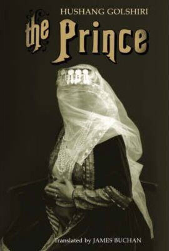 

^(R)The Prince.Hardcover,By :Hushang Golshiri