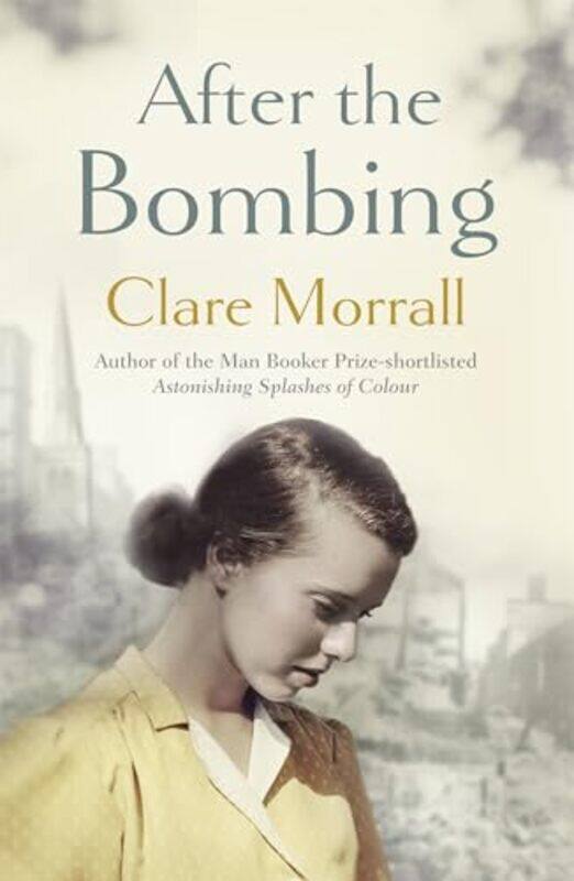 

After the Bombing by Clare Morrall-Paperback