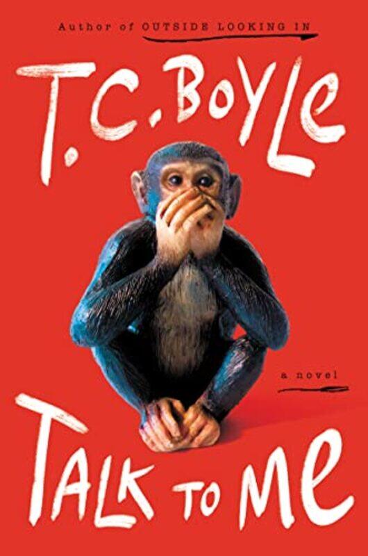 

Talk To Me by TC Boyle-Paperback