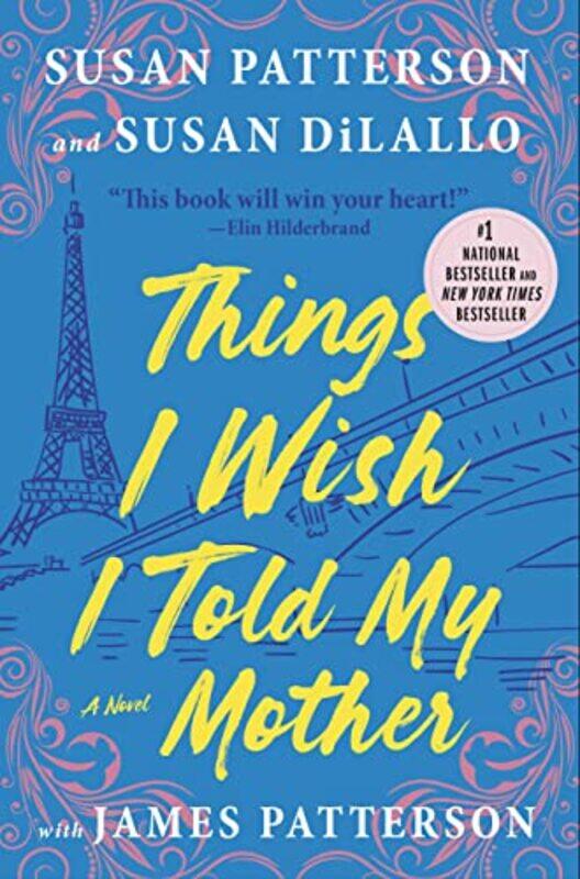 

Things I Wish I Told My Mother By Patterson Susan - Hardcover