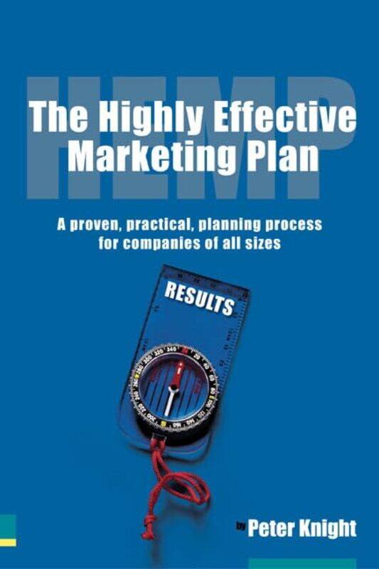 

Highly Effective Marketing Plan HEMP The by Peter Knight-Paperback