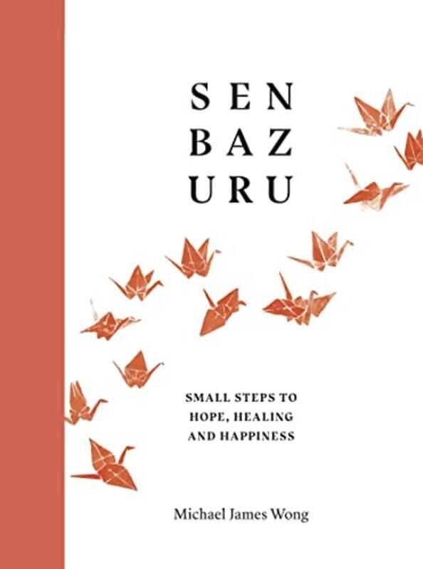 

Senbazuru by Michael James Wong-Hardcover