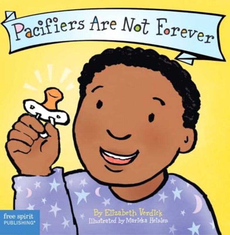 

Pacifiers Are Not Forever By Verdick, Elizabeth Hardcover